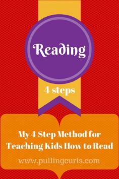 Teaching kids to read is a process, but super rewarding. Here's the 4 steps I have used with success.