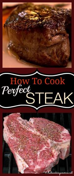 How To Cook Pefect Steak | http://whatscookingamerica.net | #howto #cookinglesson #steak #beef