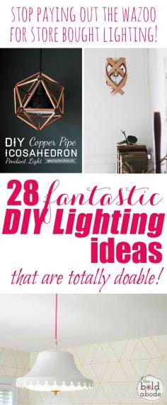 
                    
                        Stop paying out the wazoo for store bought lighting! Here are 28 Brilliant DIY Lighting Ideas that you can totally do yourself!
                    
                