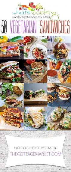 
                    
                        What's Cooking /// 50 Vegetarian Sandwiches - The Cottage Market
                    
                