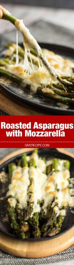 Roasted Asparagus with Mozzarella - Makes a perfect appetizer or side to serve with anything any time. No one can resist that stretching cheese!
