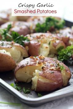 Crispy Garlic Smashed Potatoes - Incredibly easy to make and oh, so delicious! Perfect side dish to any meal... I've made these... very yummy.