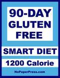 The 90-Day Gluten-Free Smart Diet - 1200 Calorie is for: - Adults who want to lose weight and feel better on a healthy gluten-free diet. - Adults with a gluten sensitivity or wheat allergy who want to lose weight. - Adults who have celiac disease who want to lose weight. The 1200 Calorie menus assure that you will lose weight, while going gluten free is a bonus that makes many people feel better while on the diet. Why is this a Smart Diet? Because longer-term diets are healthier and more likely to be permanent. All NoPaperPress Smart Diets have an amazing 90 days of nutritious, delicious, easy-to-prepare meals and the guidance you need to succeed. Imagine more than 500 planned breakfasts, lunches, dinners and snacks. On the 90-Day 1200-Calorie diet, most women lose 23 to 33 pounds. Smaller women, older women and less active women might lose a tad less, and larger women, younger women and more active women often lose much more. Most men lose 35 to 45 pounds. Smaller men, older men and less active men might lose a bit less, and larger men, younger men and more active men frequently lose a great deal more. You'll be surprised not only by what you can eat - but also by how much you can eat. Enjoy pasta, French toast, swordfish, burgers and more. With nutritional know how and good planning, the authors have devised daily menus that leave you satisfied and where you should not be hungry. This is an easy-to follow, sensible diet, you can trust. TABLE OF CONTENTS Why Gluten-Free? Is This Diet For You? The Best Weight Loss Diets Why a 90-Day Diet Why You Lose Weight Expected Weight Loss First a Medical Exam Eat Smart Gluten Free Tossed Salad About Bread Substituting Foods Two Nights Off Every Week Frozen Dinner Rules Eating Out Challenges Smart Diet Notes Keeping It Off 1200 CALORIE DAILY MEAL PLANS - Meal Plan for Days 1 to 10 - Meal Plan for Days 11 to 20 - Meal Plan for Days 21 to 30 - Meal Plan for Days 31 t0 40 - Meal Plan for Days 41 to 50 - Meal Plan