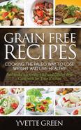 Are you planning to go on a grain free diet, however, not really sure if it is ideal for you? When planning a diet, you have to set your goals first in order to know the ideal diet to follow. Nevertheless, all diets follow one common goal and that is to pursue a healthy body and mind. A good diet plan to start with is the elimination of all grains in your diet. This is what we call the "Grain Free Diet", or removing grains in your diet such as wheat, corn, rice, oats, barley, and millet. This diet has been proven and applied by a lot of people, and they have experienced a significant change and relief from many digestive issues. What more can this book offer? o The benefits of grain free diet o How to set up and manage a grain free pantry o Grain free recipes for breakfast, lunch, and dinner Plus many more. Get your copy now, and start your family on a healthy grain free lifestyle.